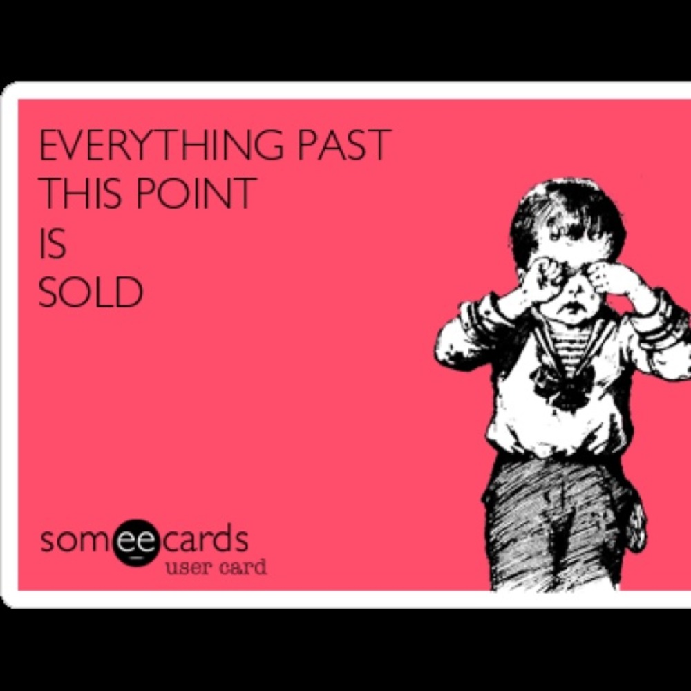 Sorry everything past this point is sold.
